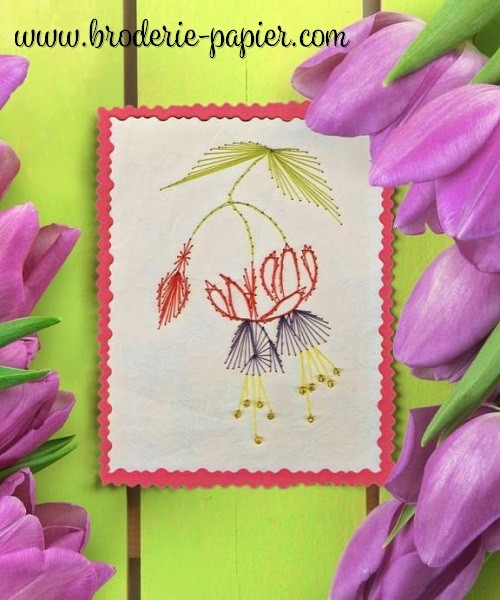 Broderie sur papier fleurs de Fuchsia