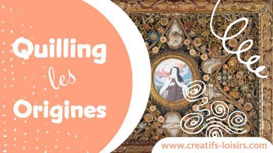 Historique du quilling ( paperolles )