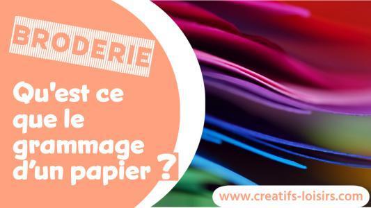 Quel grammage de papier choisir pour la broderie sur papier