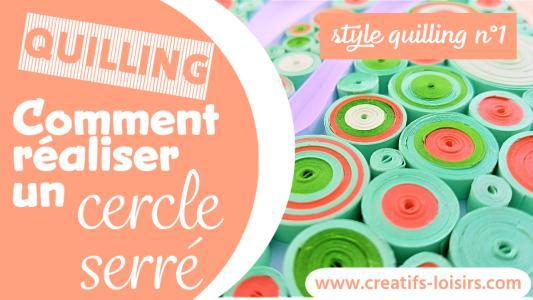 Quilling cercle serre style technique comment faire paper art bande papier roule loisir creatif eugenie diy