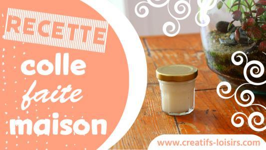 Recette colle maison diy fait main faite home