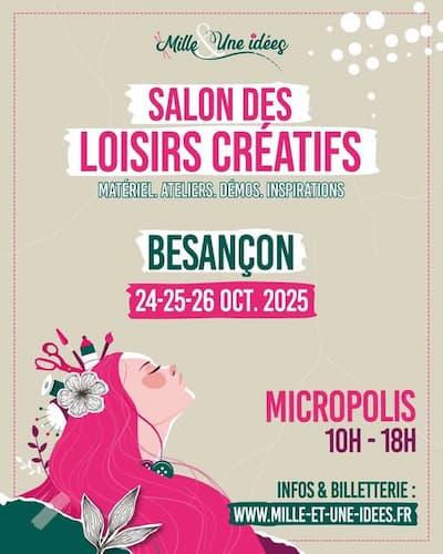 Salon loisirs creatifs besancon 2025