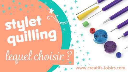 Stylet quilling comparatif outil choisir materiel