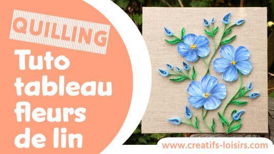 Tuto tableau quilling fleurs de lin facile pour débutant